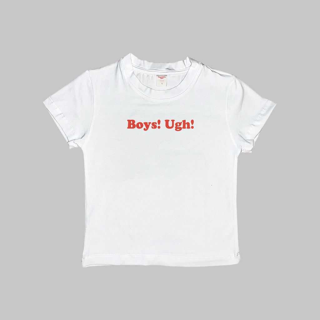 Boys! Ugh! Baby Tee Crop Top Shirt