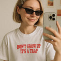 No Crezcas Es Una Trampa Camiseta
