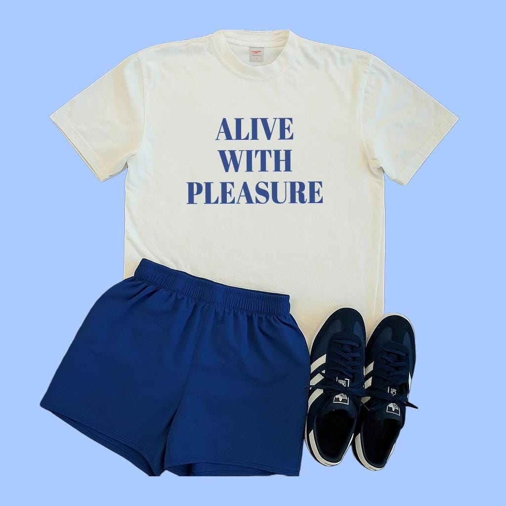 Alive With Pleasure T-Shirt