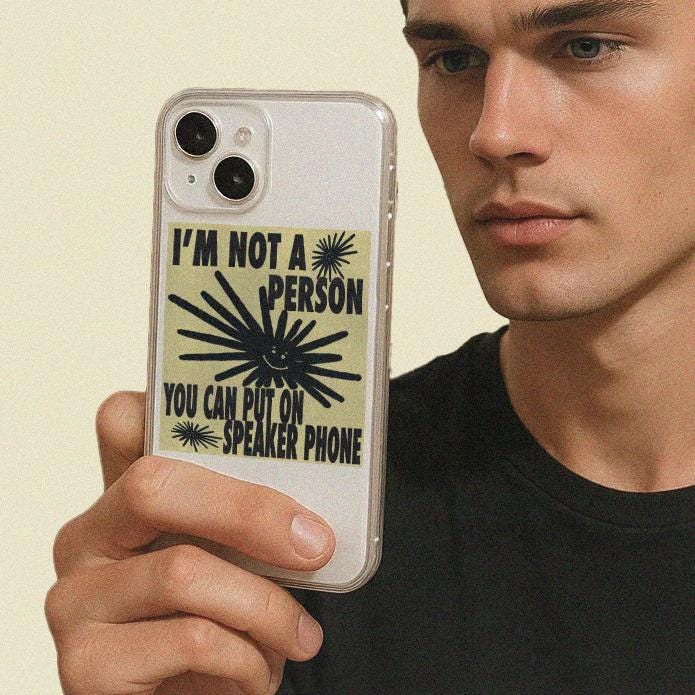 I'm Not A Person You Can Put On Speaker Phone iPhone Case