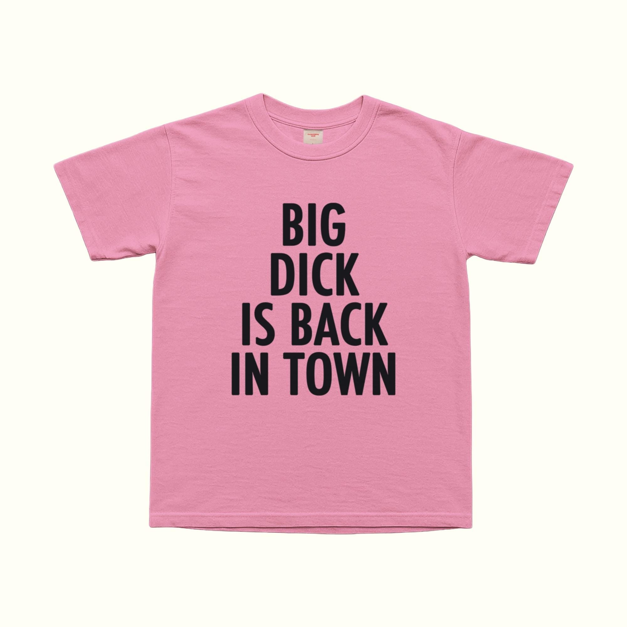 Camiseta "Big Dick Is Back In Town"