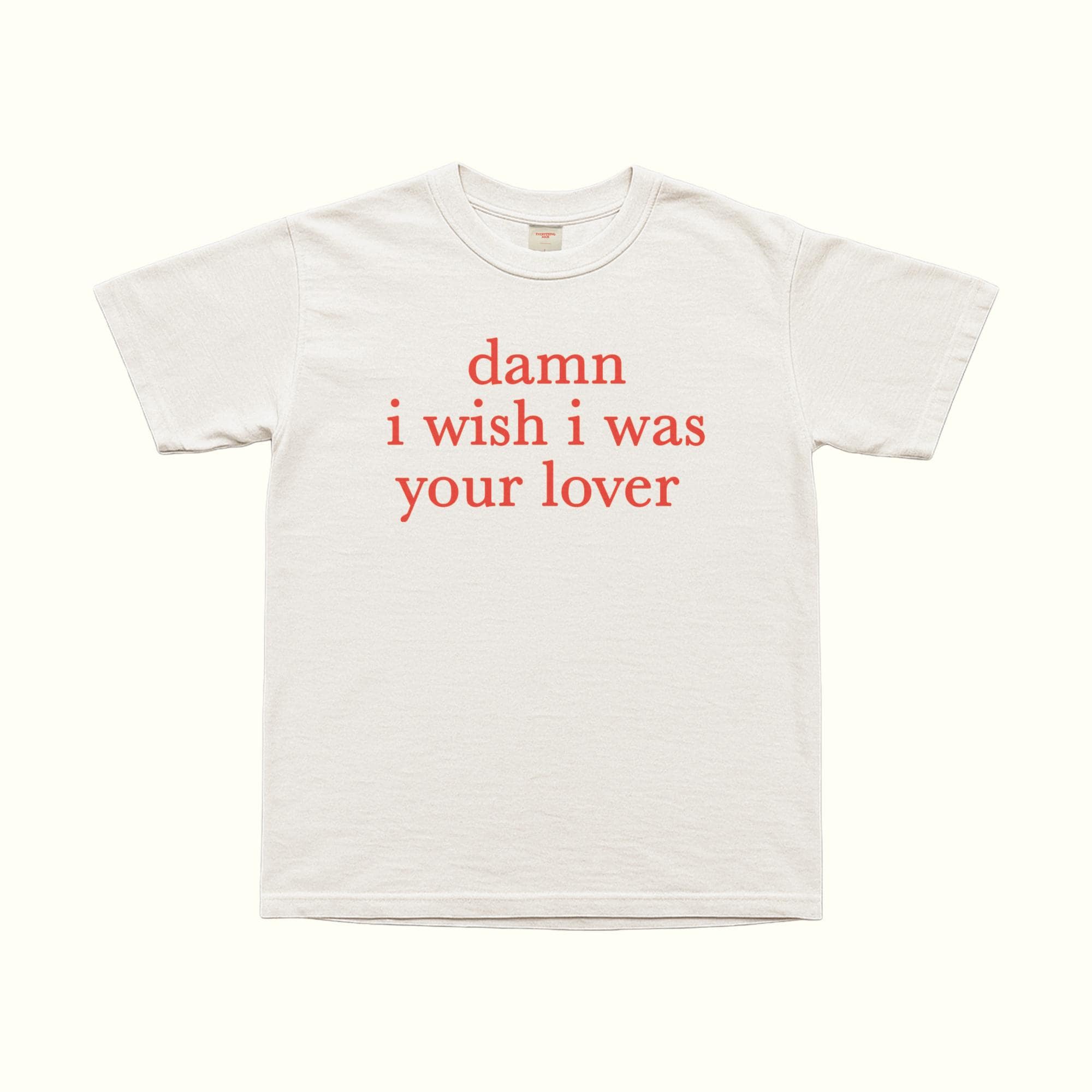 Camiseta "Ojalá fuera tu amante"