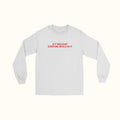 Camiseta de manga larga "Si fuera fácil, todo el mundo lo haría"