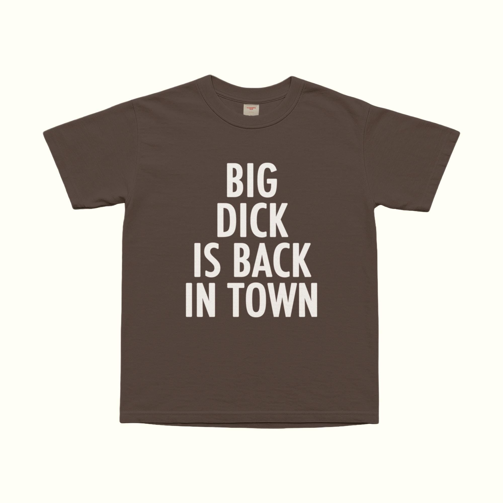 Camiseta "Big Dick Is Back In Town"