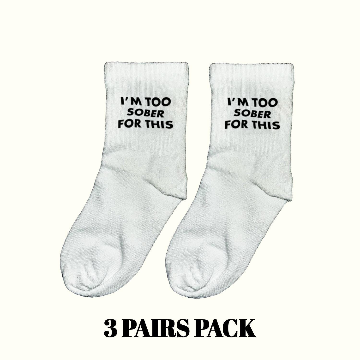 Calcetines "Estoy Demasiado Sobrio Para Esto" (Paquete de 3 Pares)