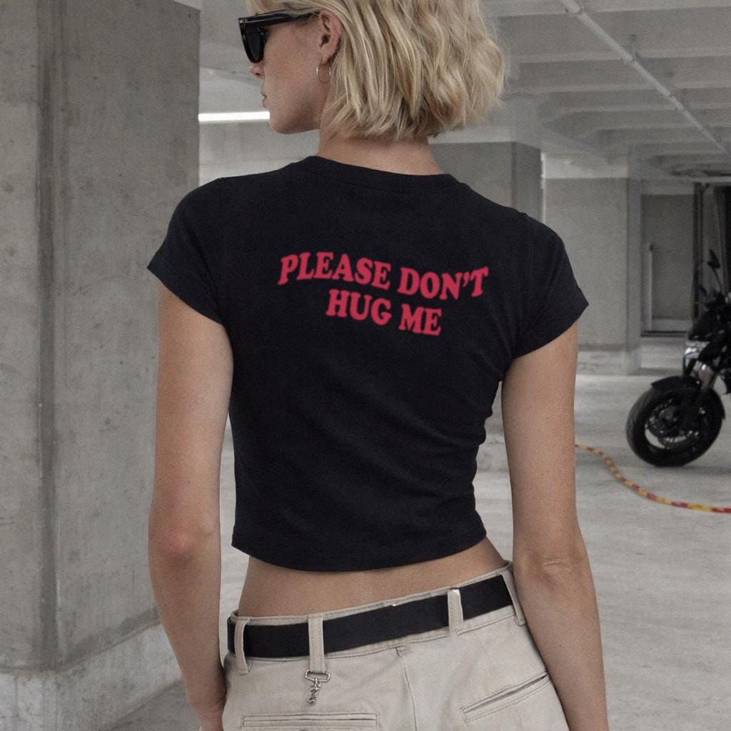 Please Don't Hug Me Baby Tee Crop Top Shirt