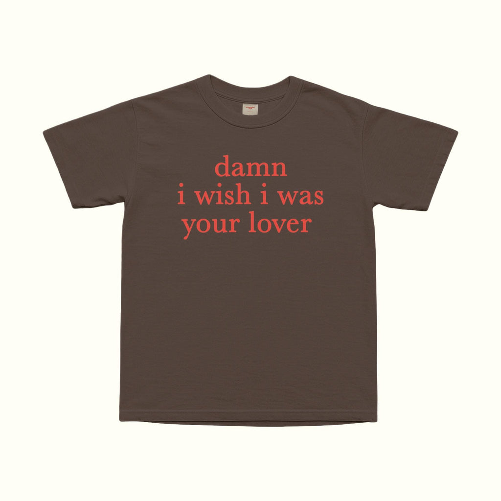Camiseta "Ojalá fuera tu amante"