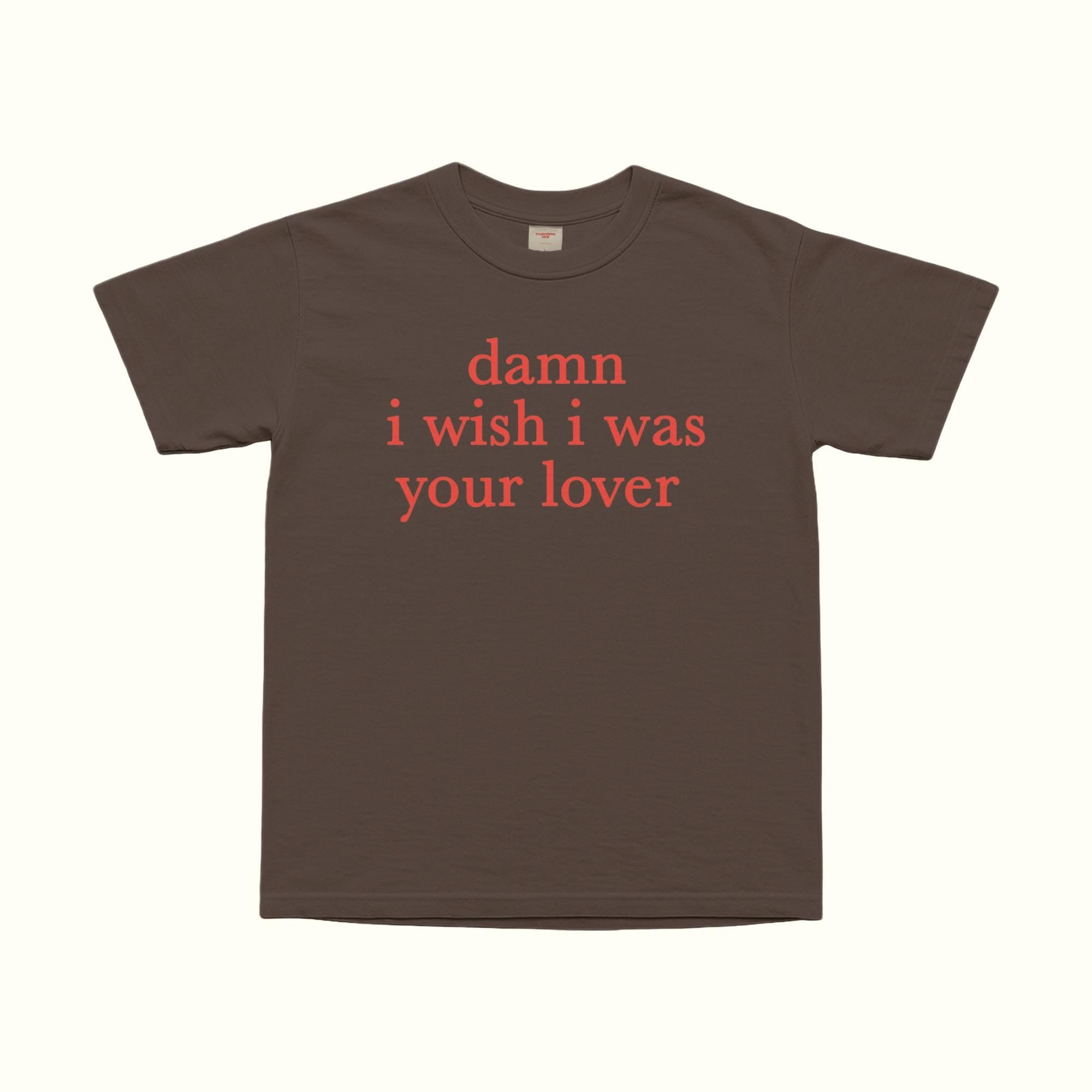 Camiseta "Ojalá fuera tu amante"