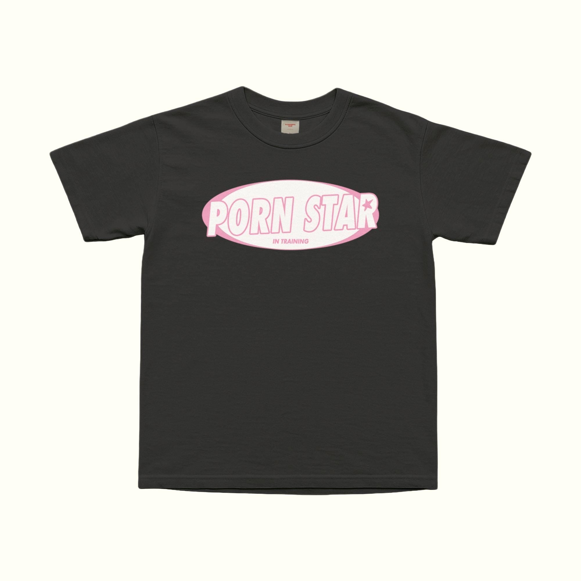 Pornstar In Training T-Shirt