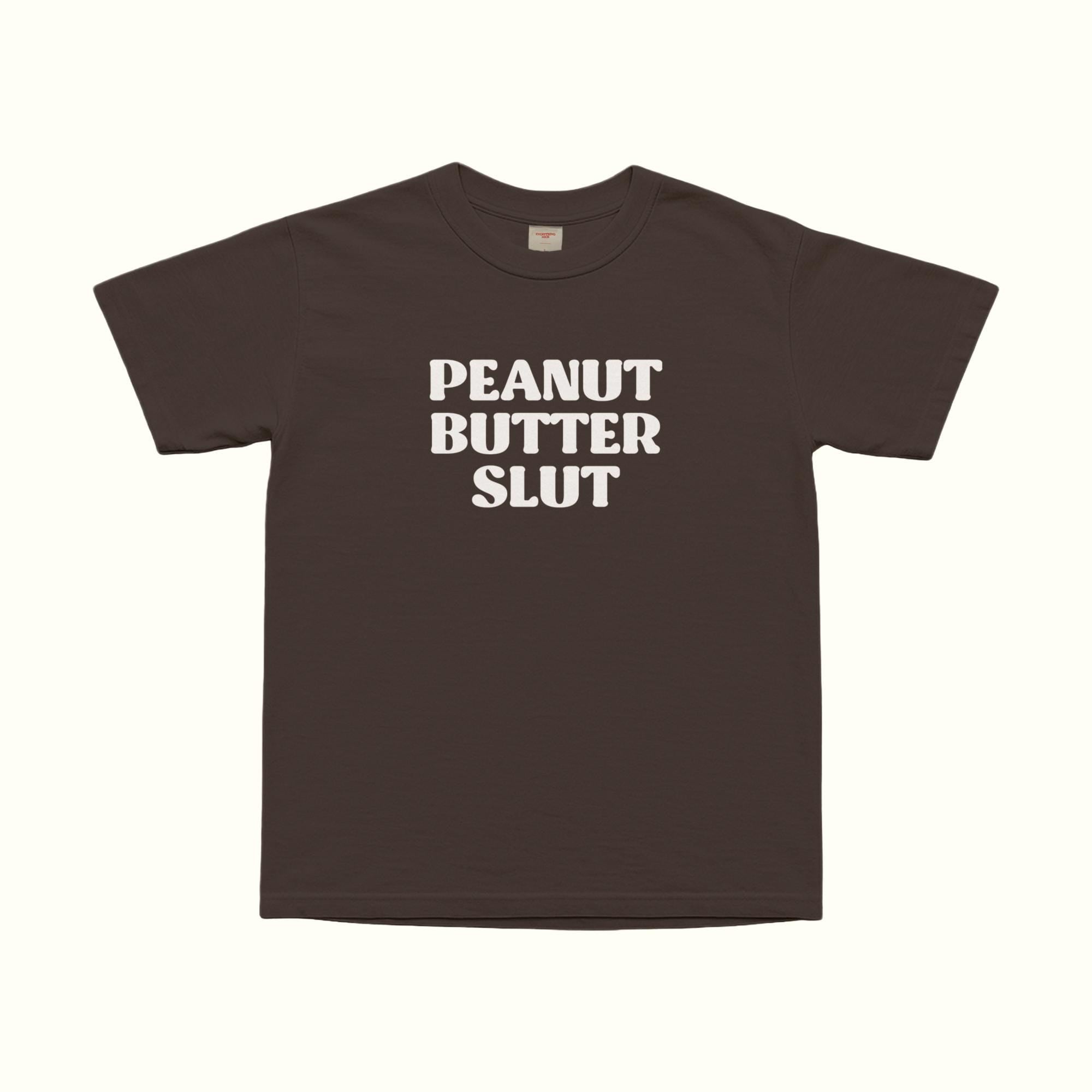 Peanut Butter Slut T-Shirt