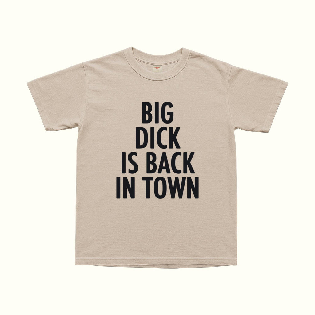 Camiseta "Big Dick Is Back In Town"