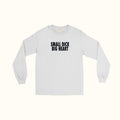 Camiseta de manga larga "Pene pequeño, gran corazón"