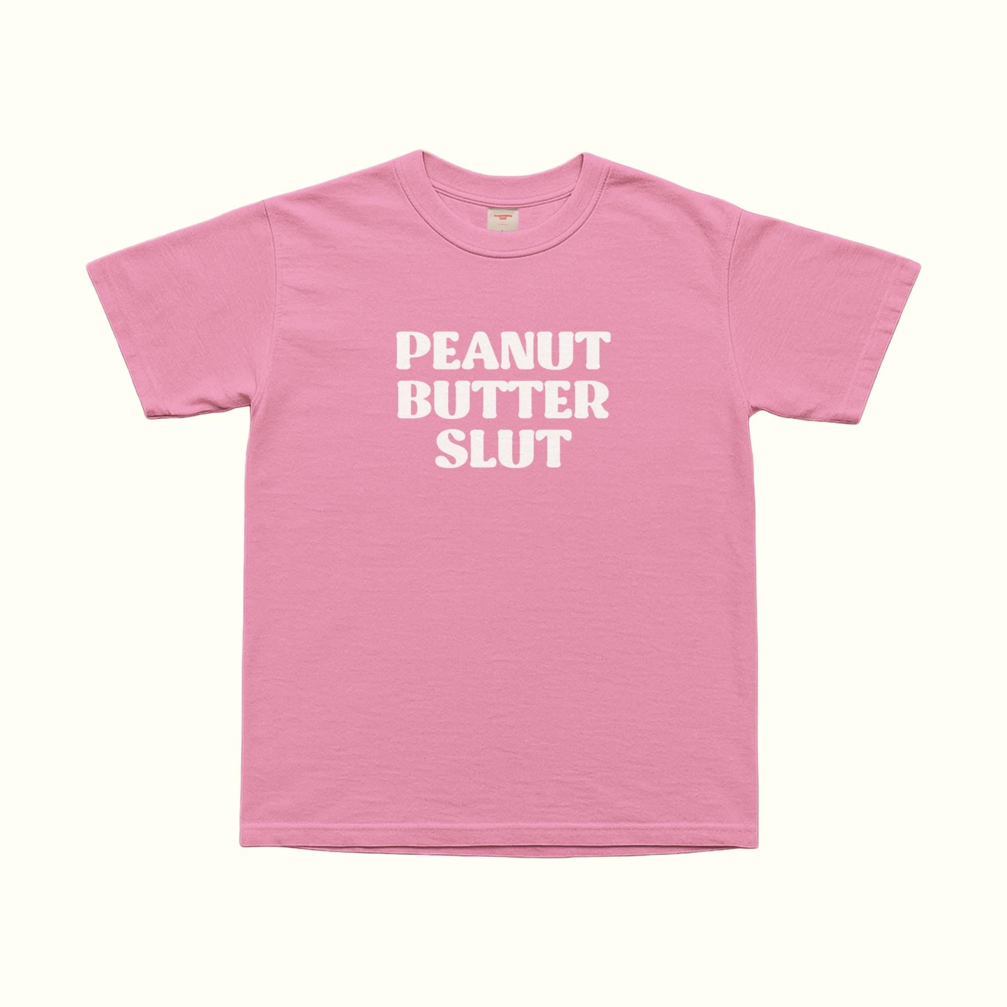 Peanut Butter Slut T-Shirt