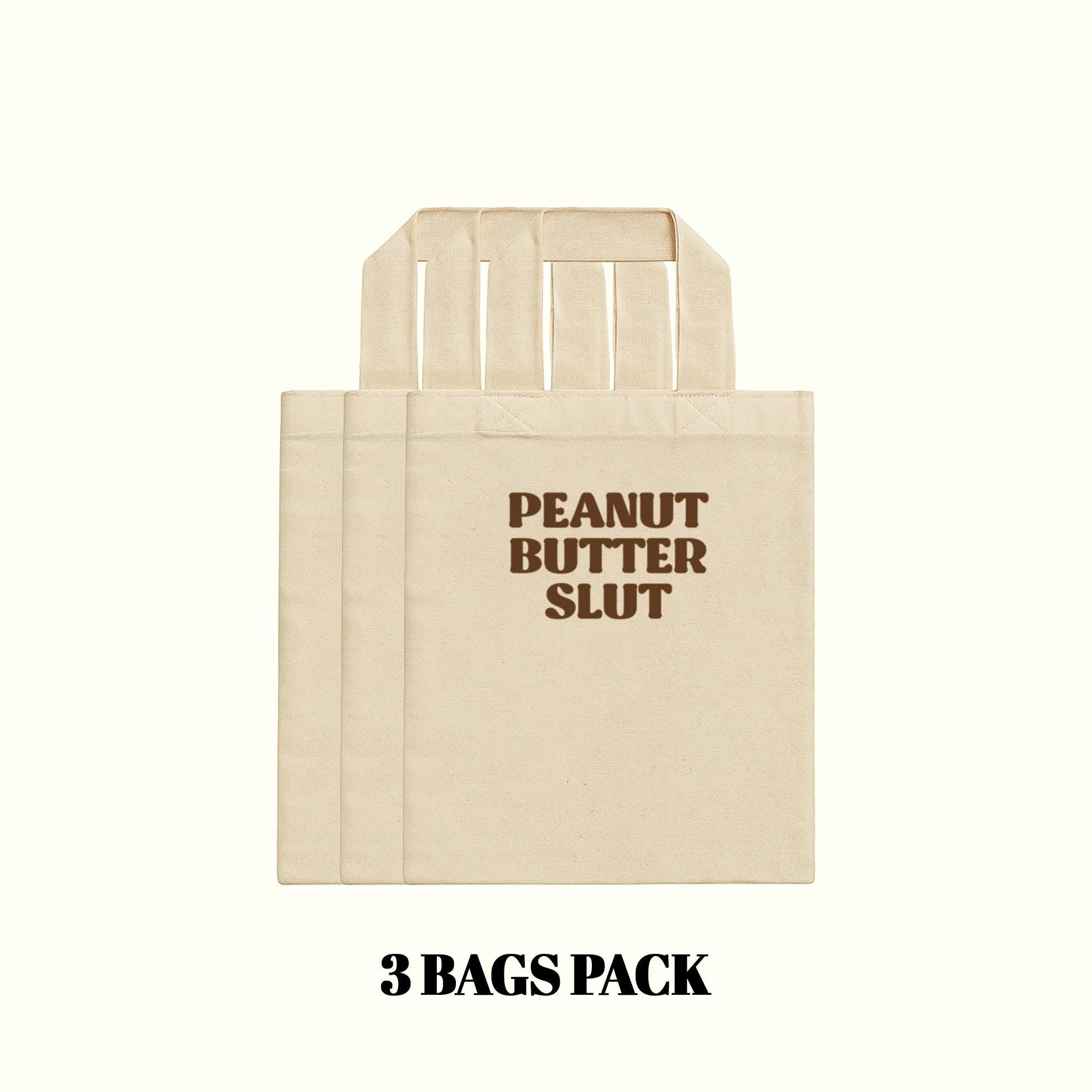 Peanut Butter Slut Tote Bag (3 Bags Pack)