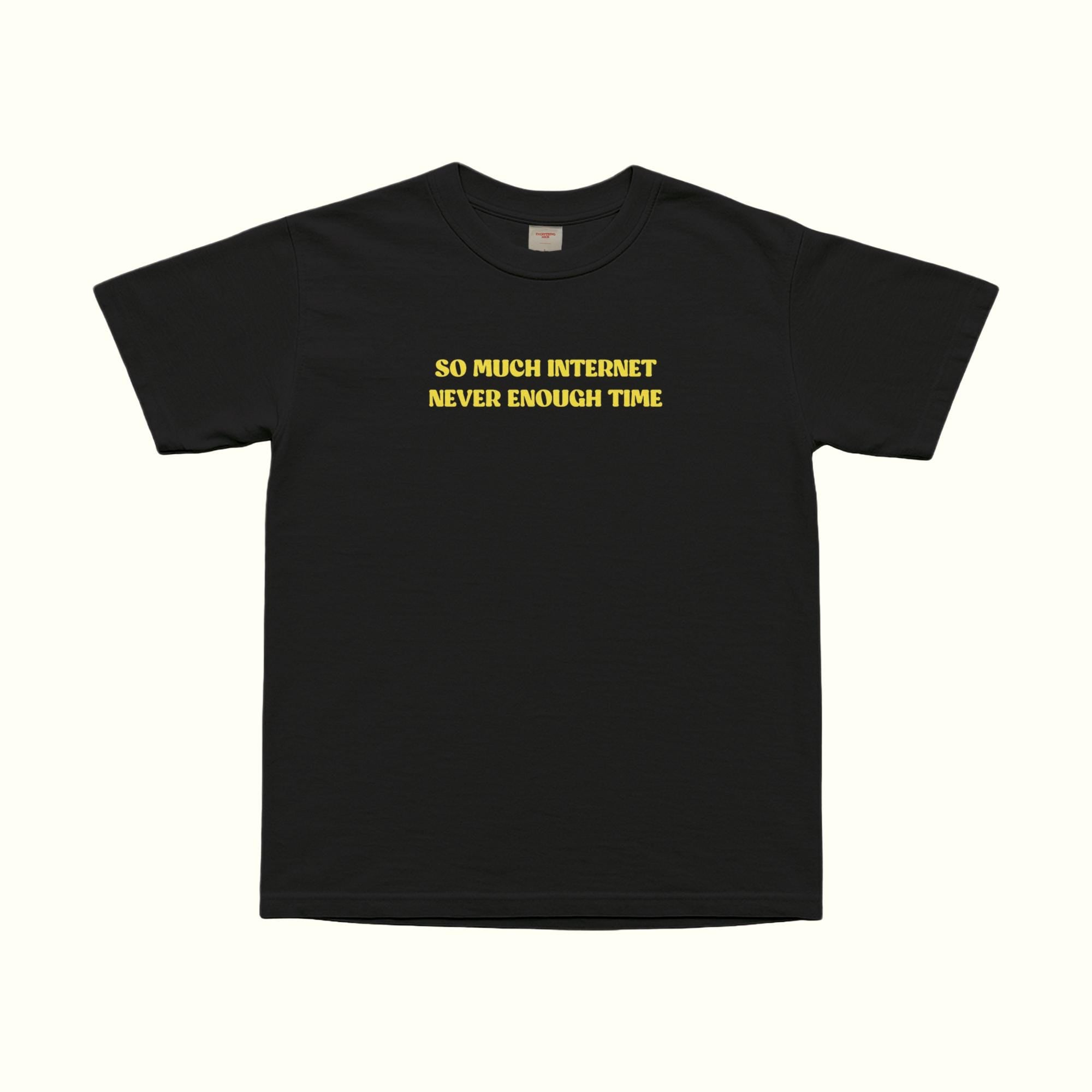 So Much Internet T-Shirt in black with yellow and light text front graphic