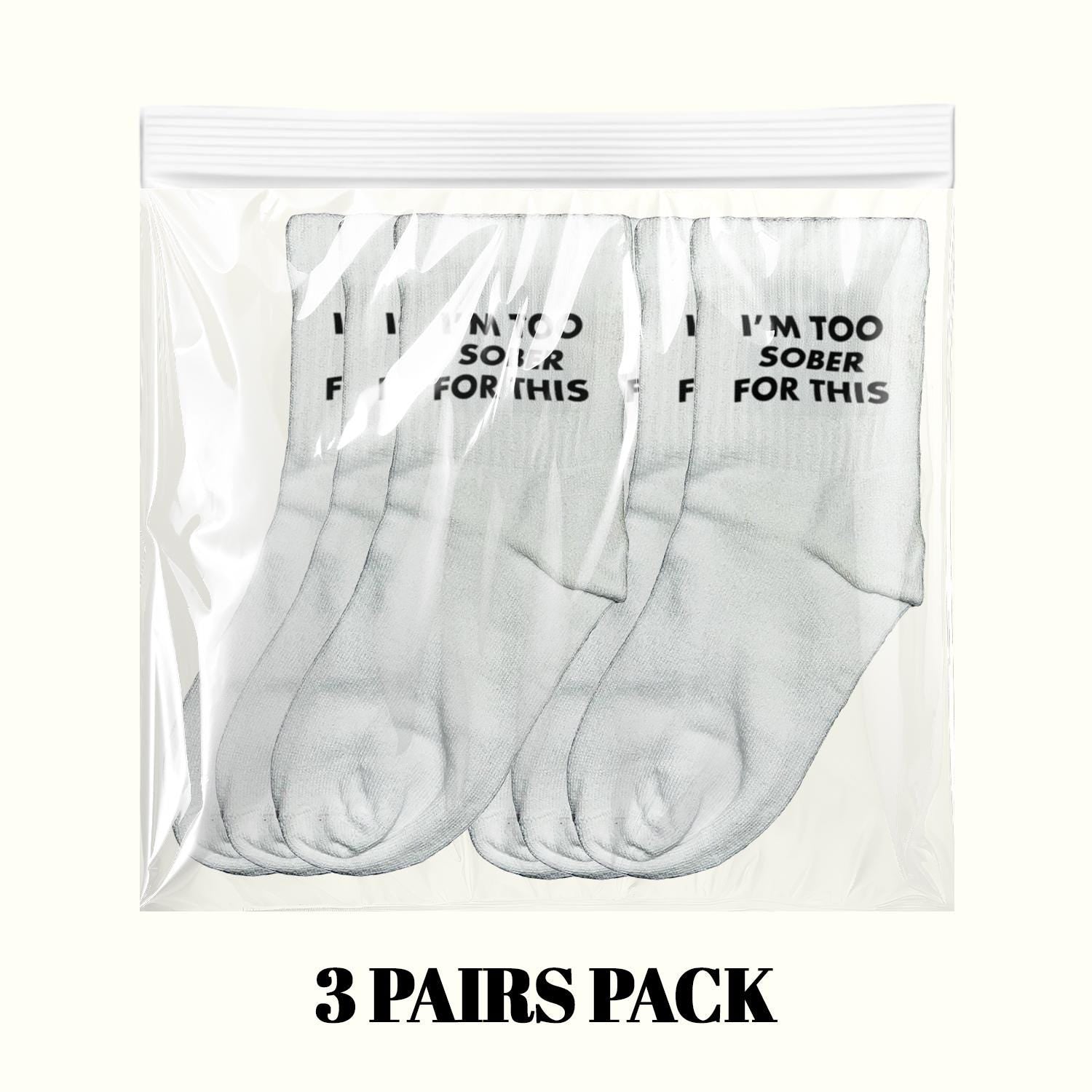 Calcetines "Estoy Demasiado Sobrio Para Esto" (Paquete de 3 Pares)