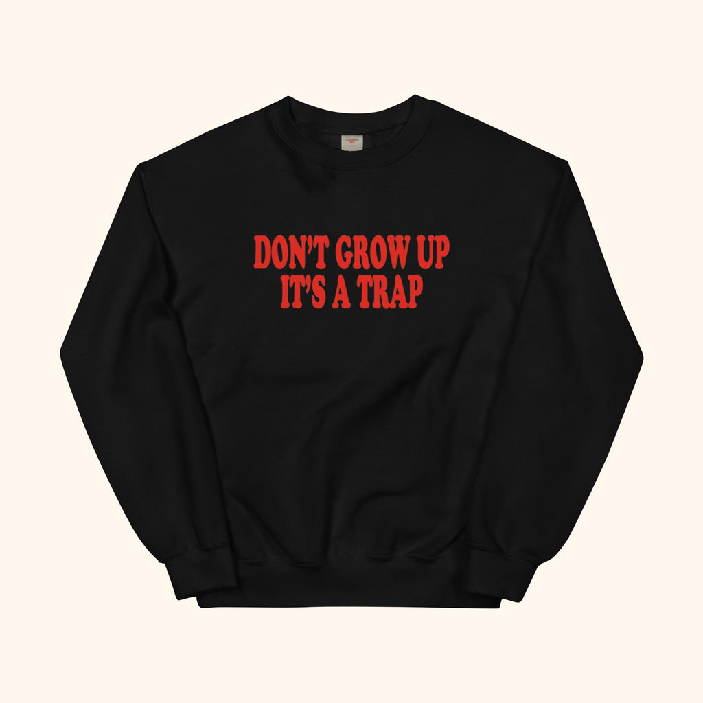 Sudadera No Crezcas Es Una Trampa