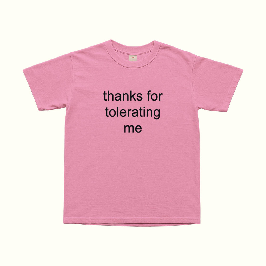Thanks For Tolerating Me T-Shirt in Pink, front text graphic