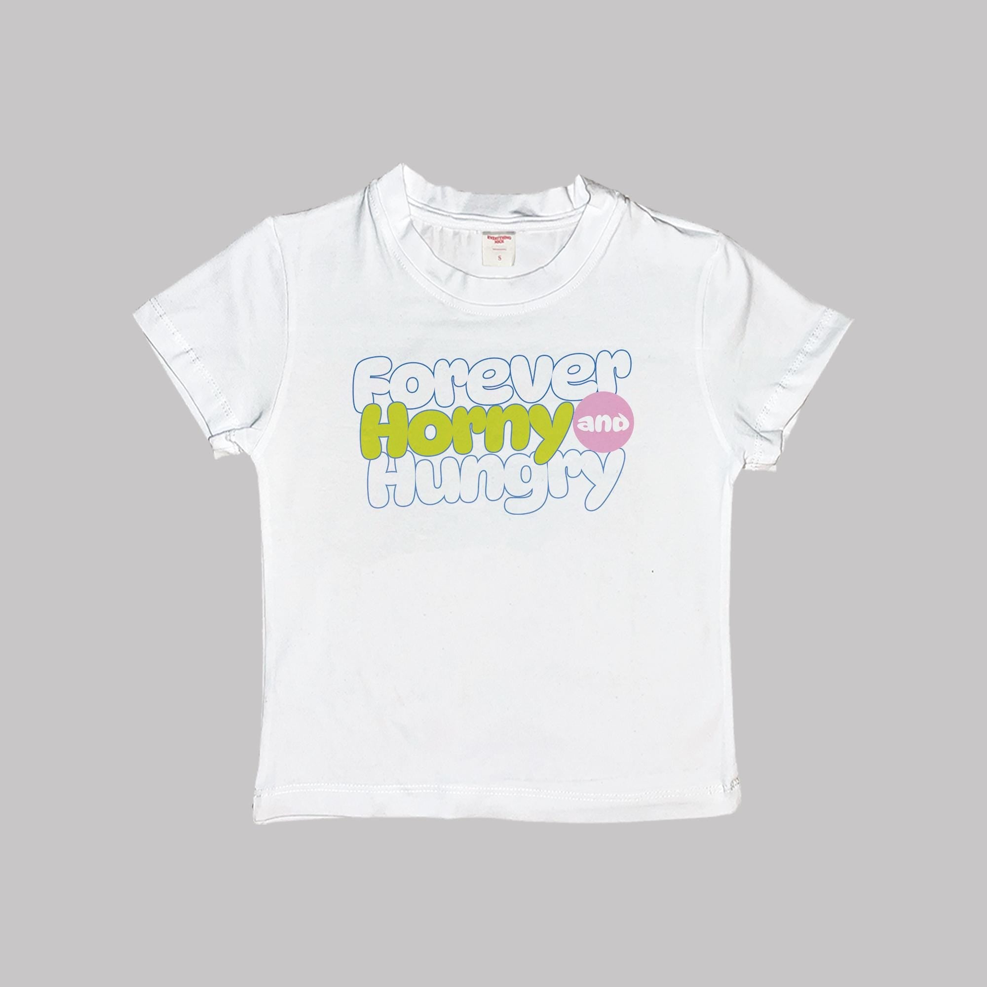 Camiseta corta "Siempre cachonda y hambrienta"