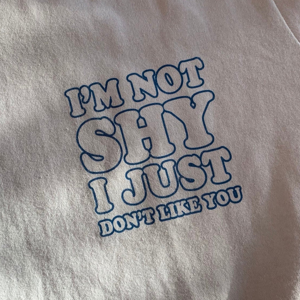 Camiseta No Soy Tímido, Simplemente No Me Gustas