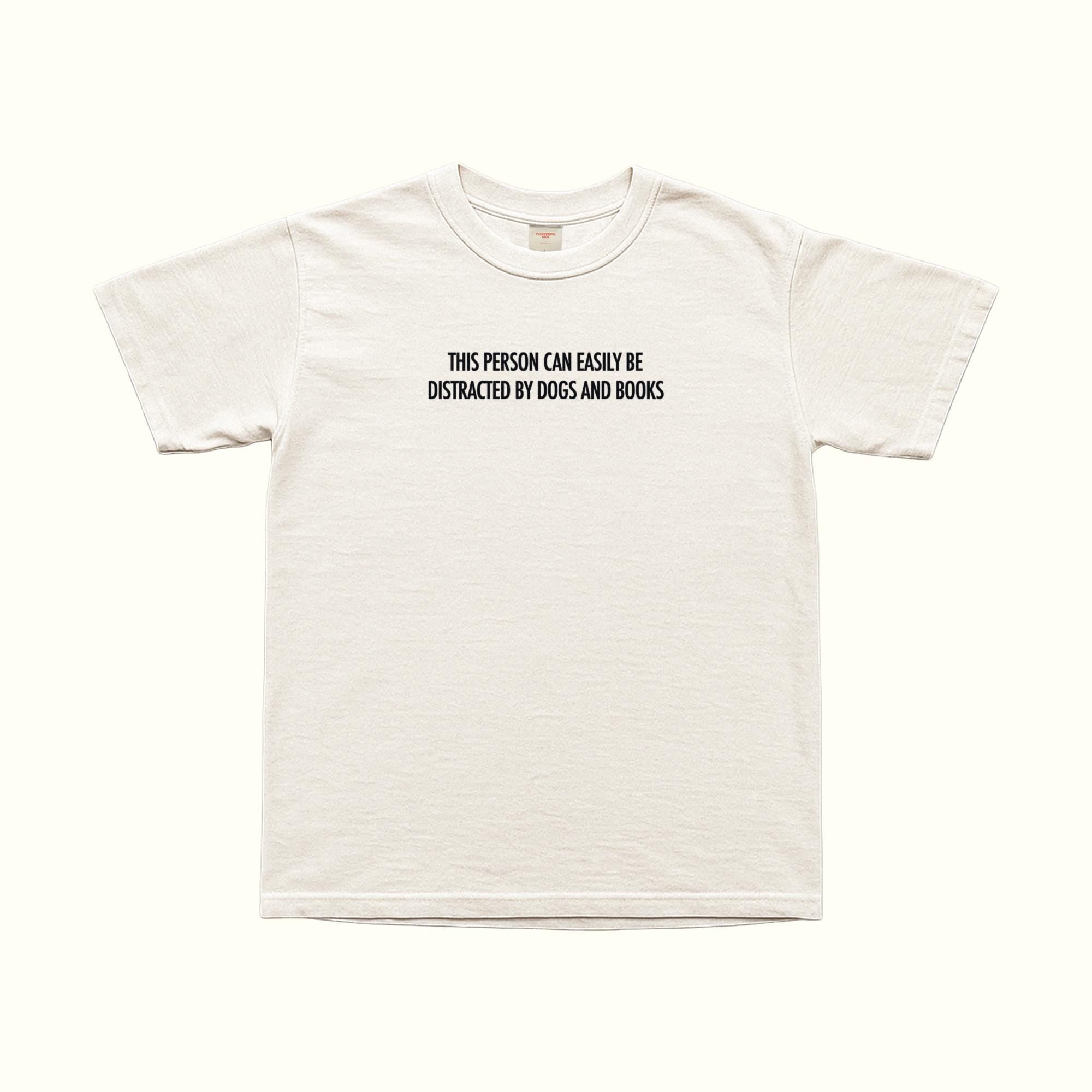 This Person Can Easily Be Distracted By Dogs & Books T-Shirt
