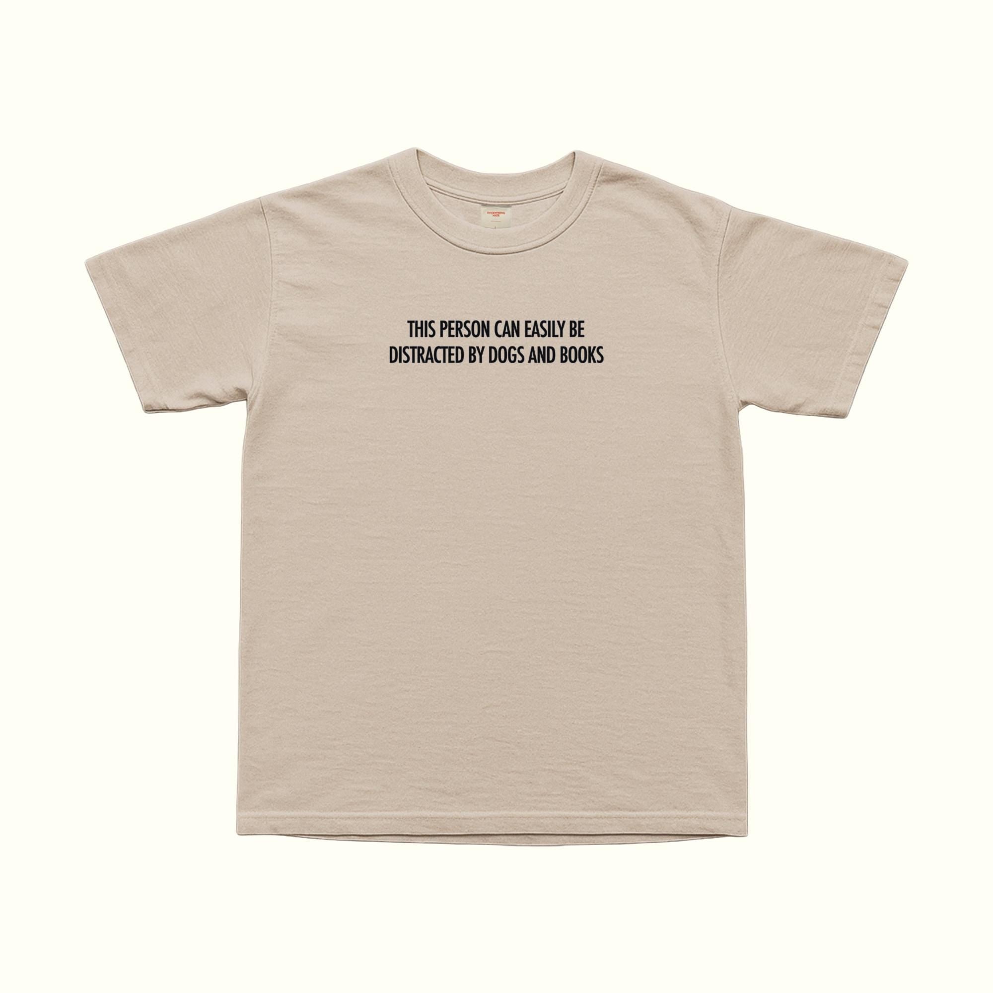 This Person Can Easily Be Distracted By Dogs & Books T-Shirt