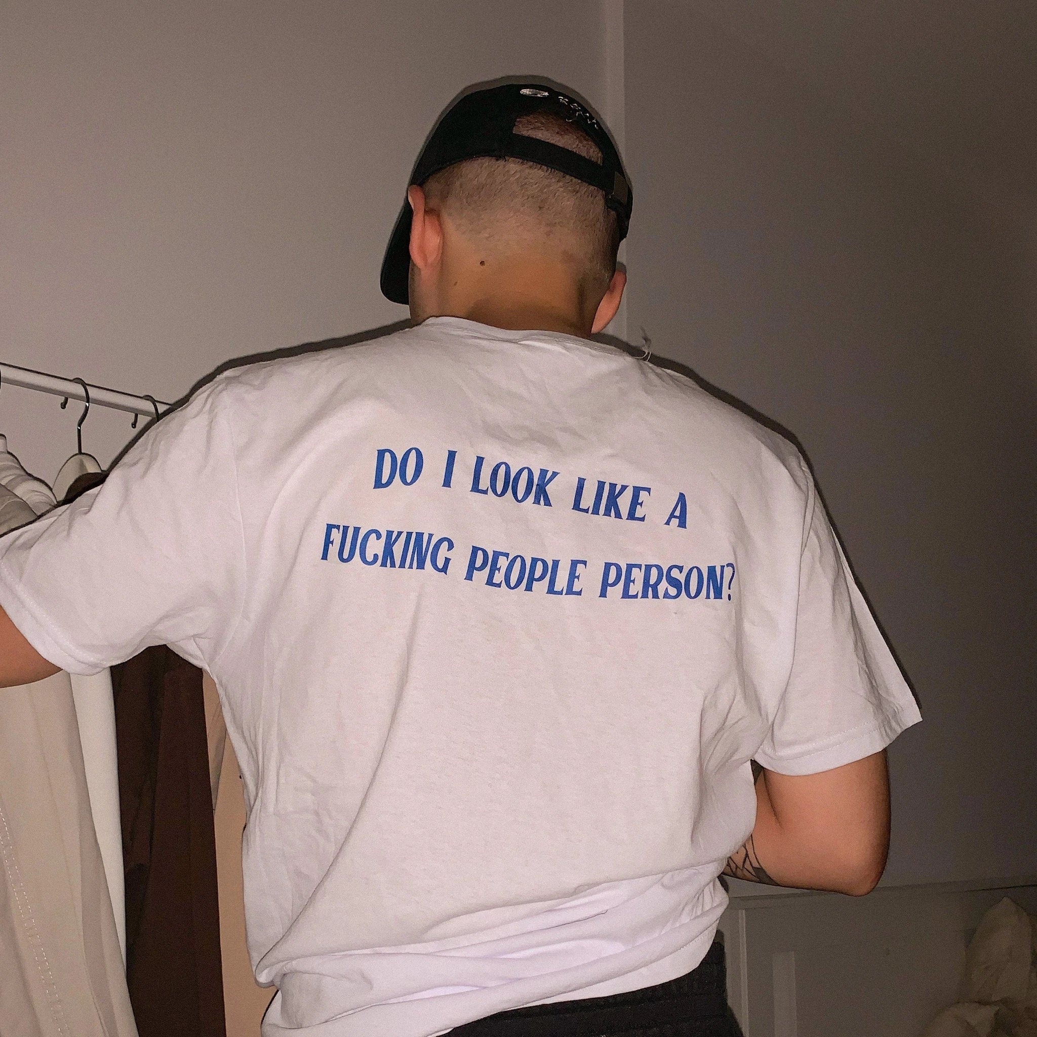 Do I Look Like A Fucking People Person T-Shirt