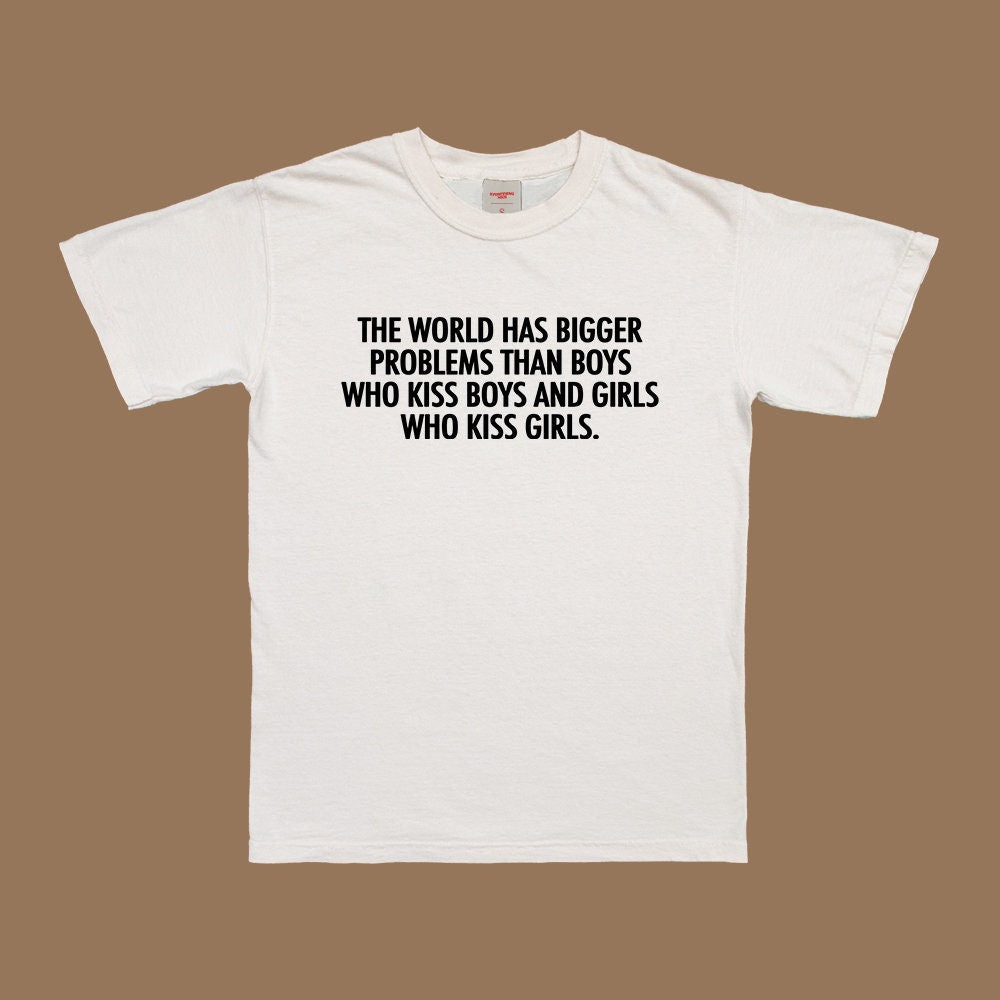 Camiseta El Mundo Tiene Problemas Más Grandes
