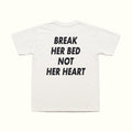 Camiseta Rompe su cama, no su corazón