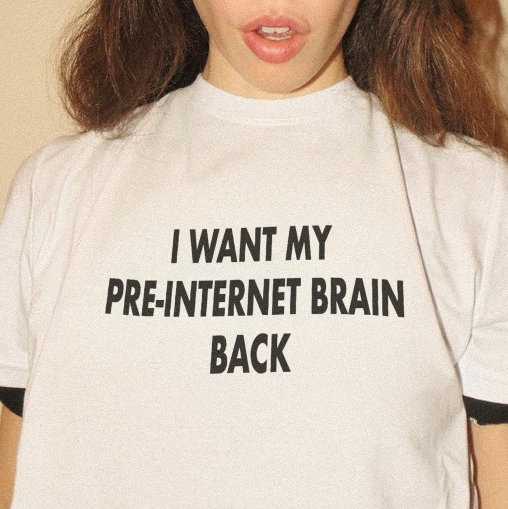 Quiero recuperar mi cerebro de antes de Internet - Camiseta