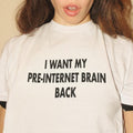 Quiero recuperar mi cerebro de antes de Internet - Camiseta