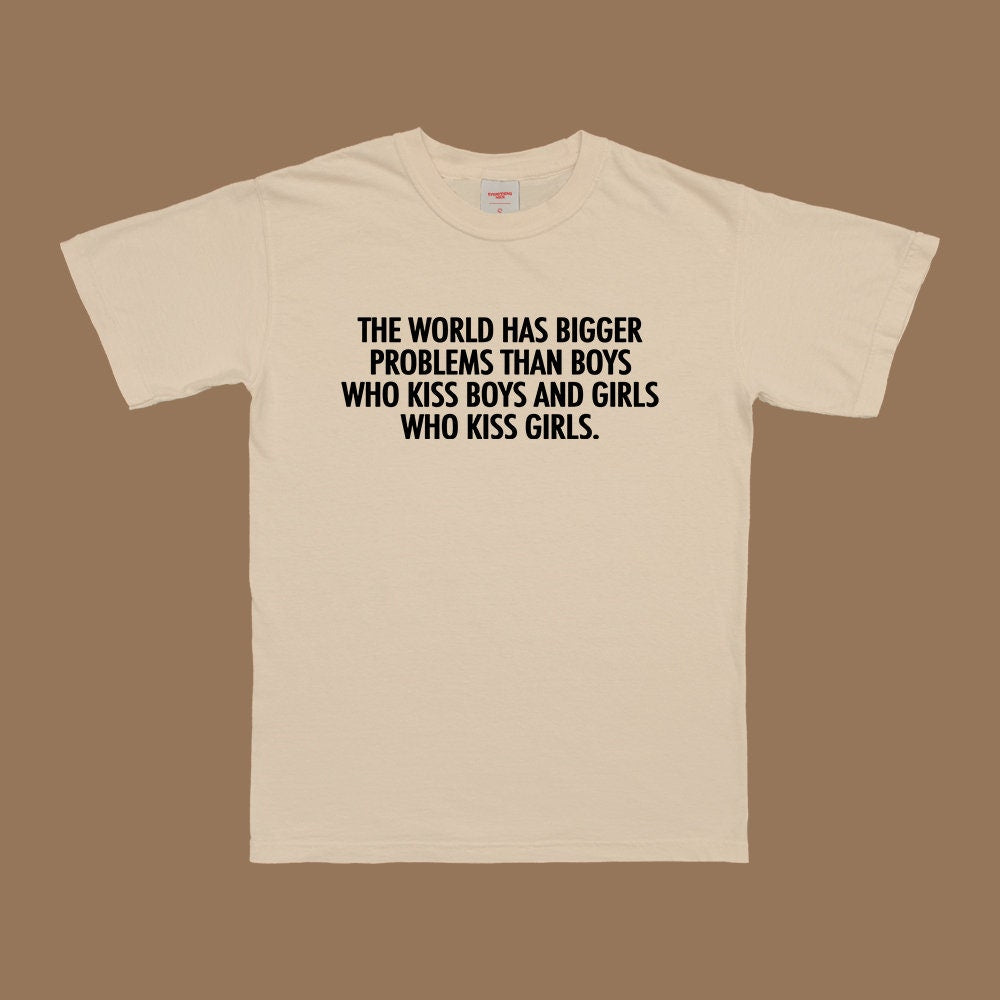 Camiseta El Mundo Tiene Problemas Más Grandes