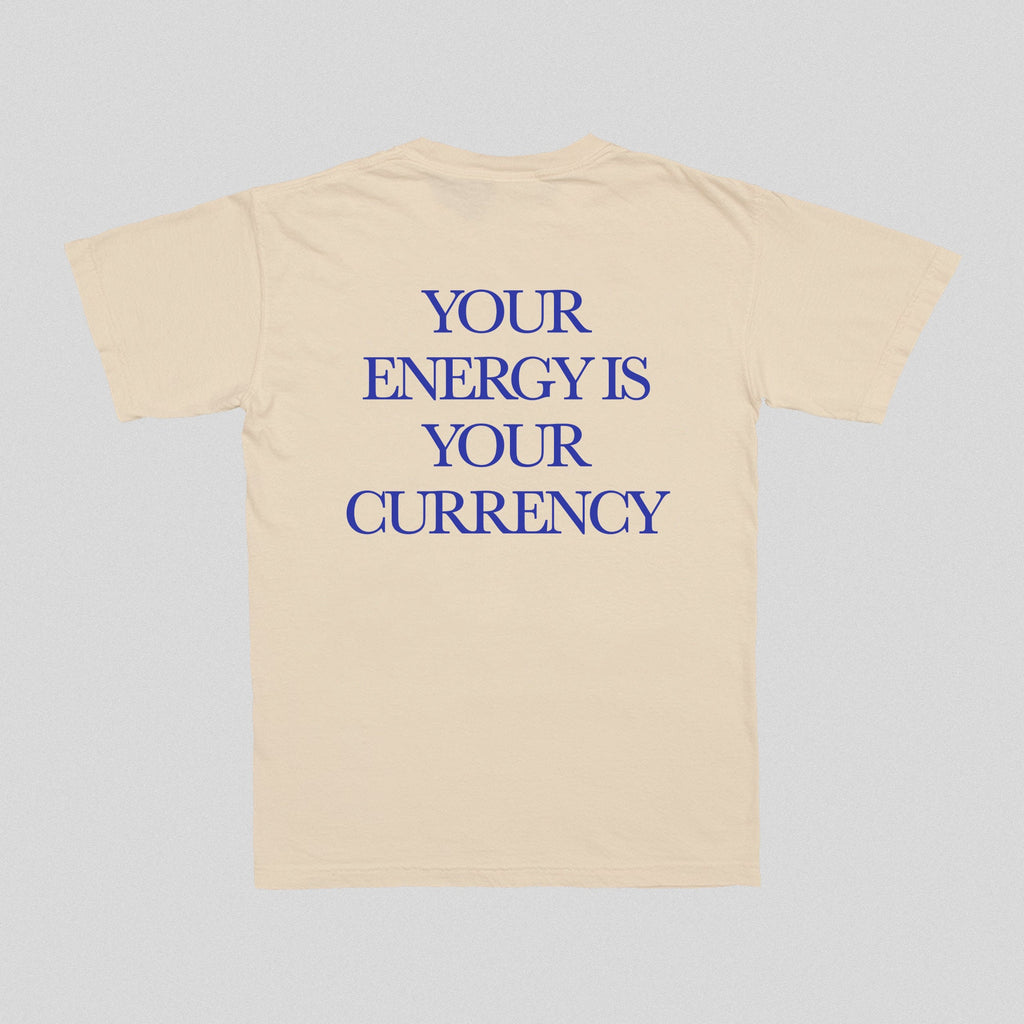 Camiseta Tu Energía Es Tu Moneda de Cambio