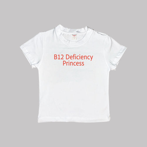 B12 Deficiency Princess Baby Tee Crop Top Shirt