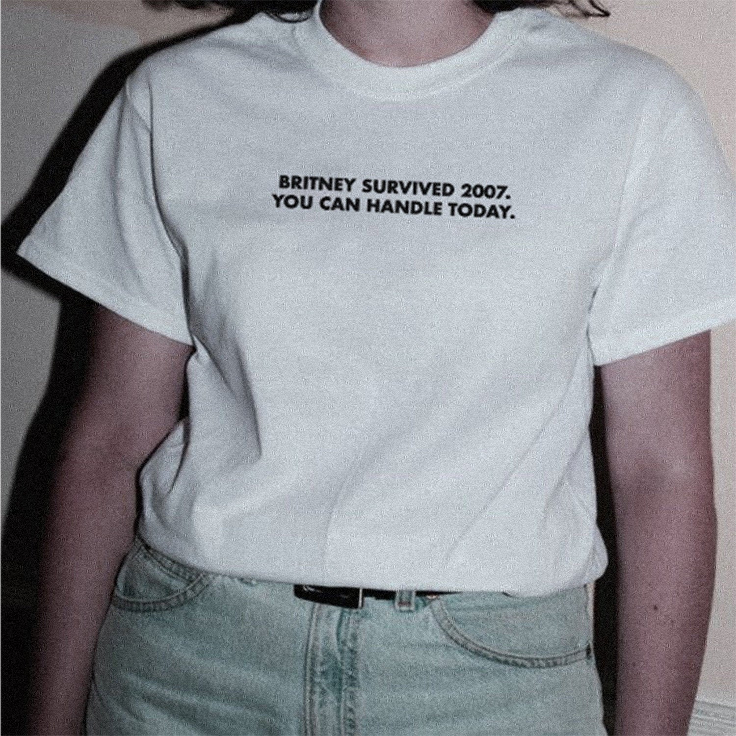 Camiseta "Si Britney sobrevivió al 2007, tú puedes con hoy"
