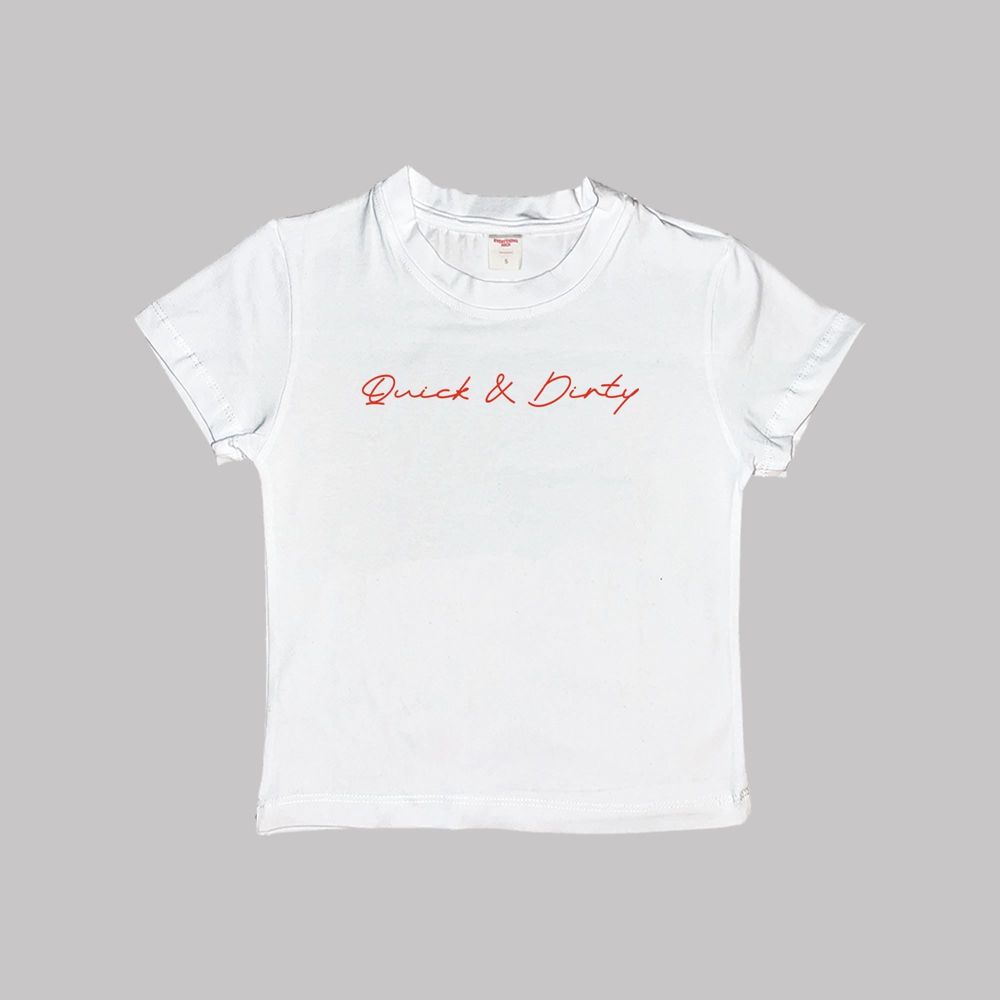 Quick And Dirty Baby Tee Crop Top Shirt