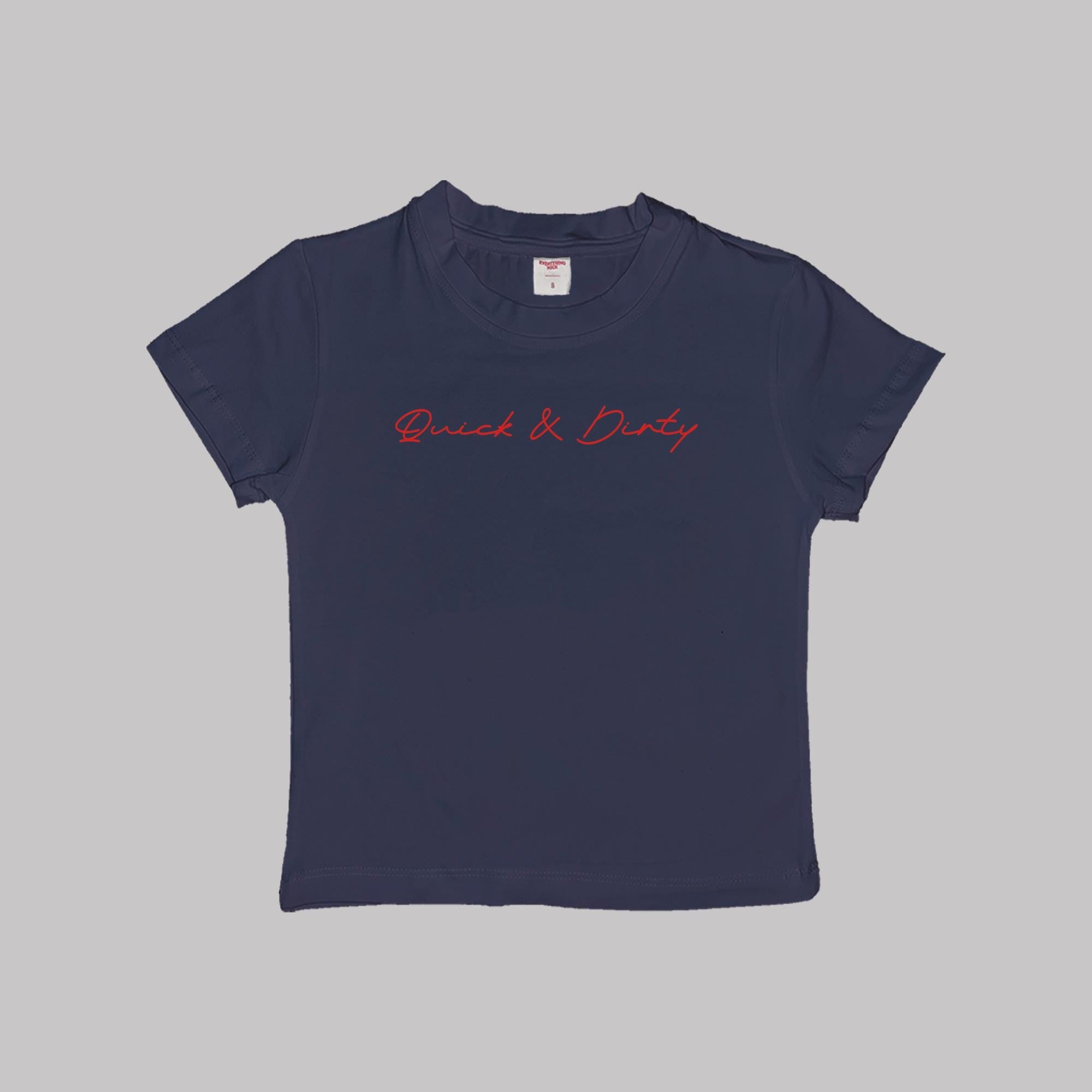 Quick And Dirty Baby Tee Crop Top Shirt