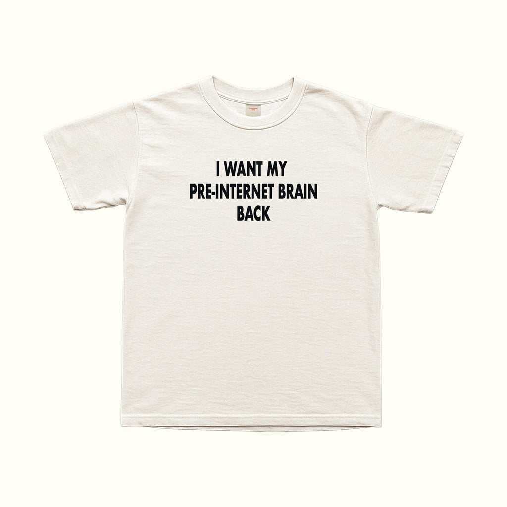 Quiero recuperar mi cerebro de antes de Internet - Camiseta