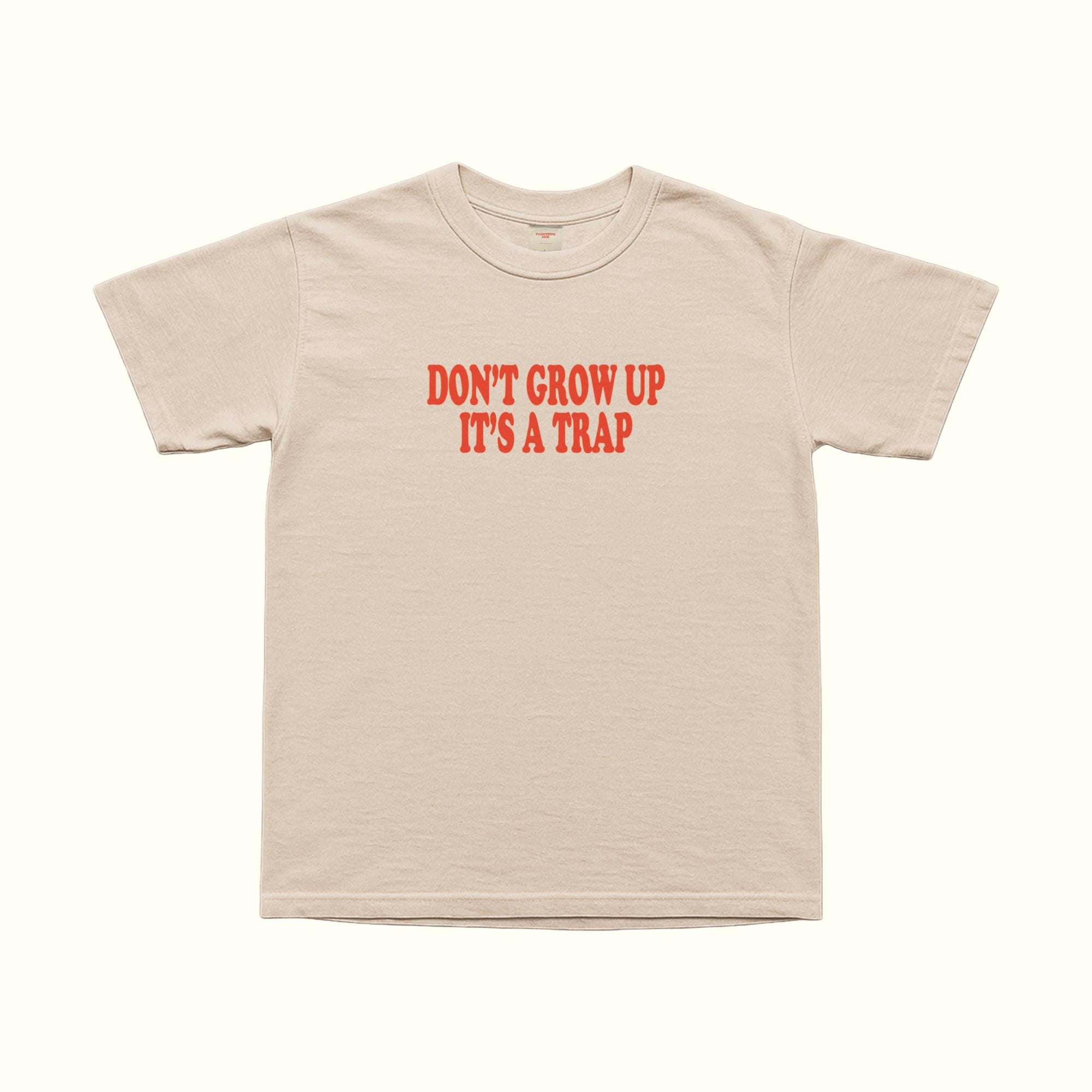 Don't Grow Up It's A Trap T-Shirt
