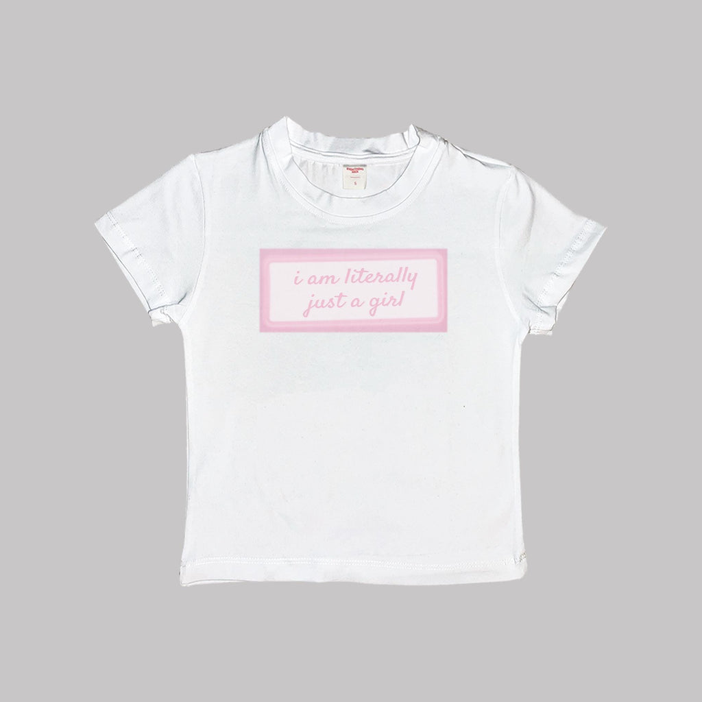 I'm Literally Just A Girl Baby Tee Crop Top Shirt