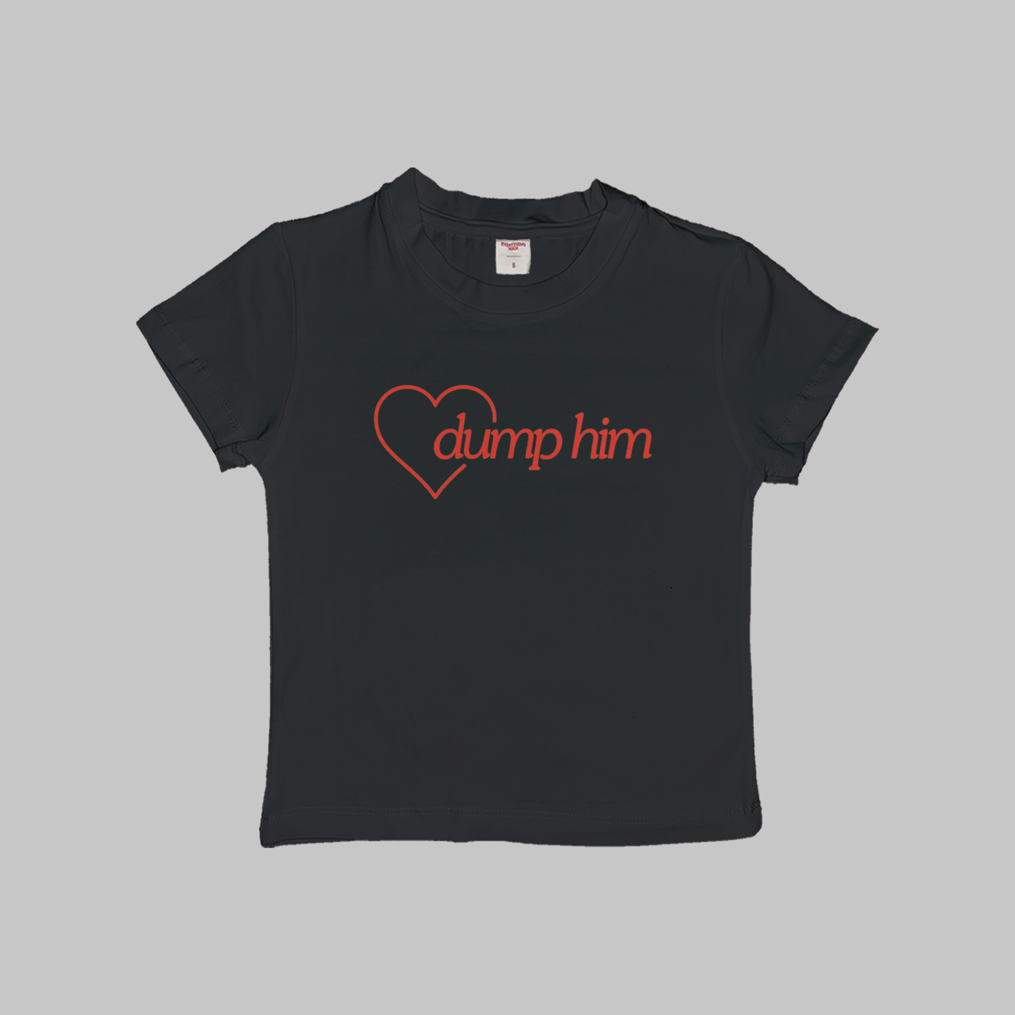 Dump Him Baby Tee