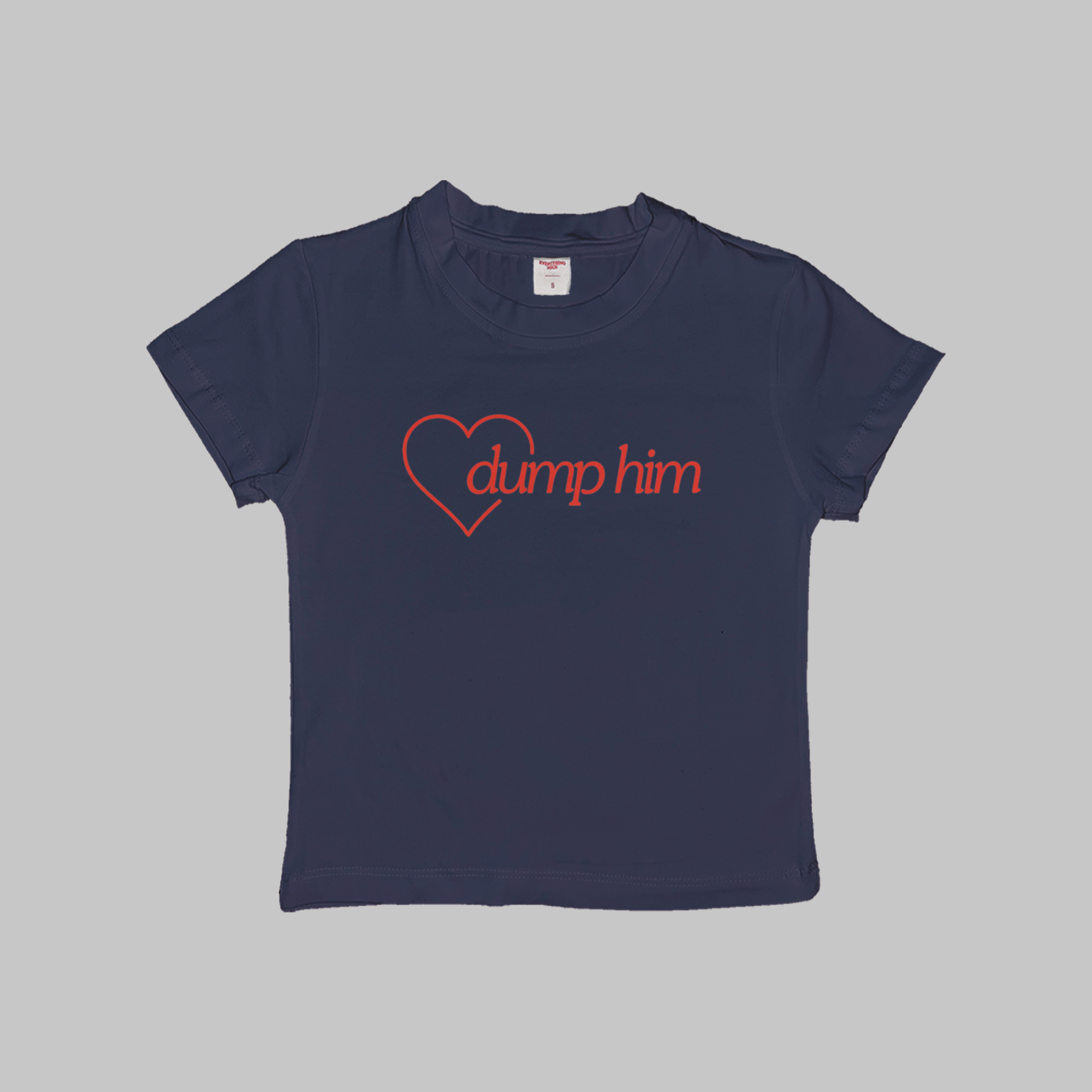 Dump Him Baby Tee