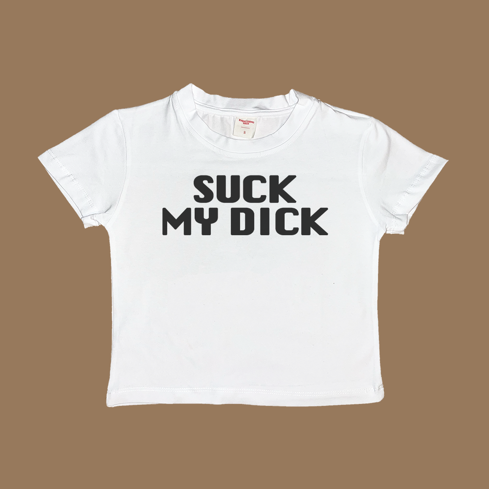 Suck My Dick Baby Tee White Dreamer Store baby tee crop top cropped fuck off I don't give a fuck IDGAF shirt short sleeve suck my dick t-shirt tank tee y2k