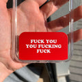 Red iPhone case with white profanity text: 'FUCK YOU YOU FUCKING FUCK'