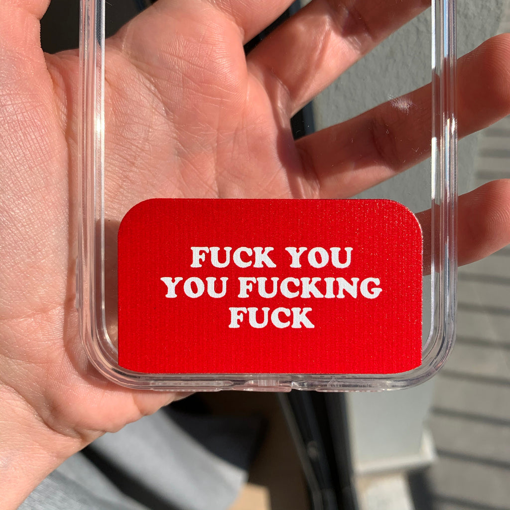 Fuck You Fucking Fuck iPhone Case