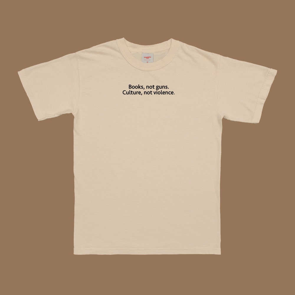 Books Not Guns Culture Not Violence T-Shirt