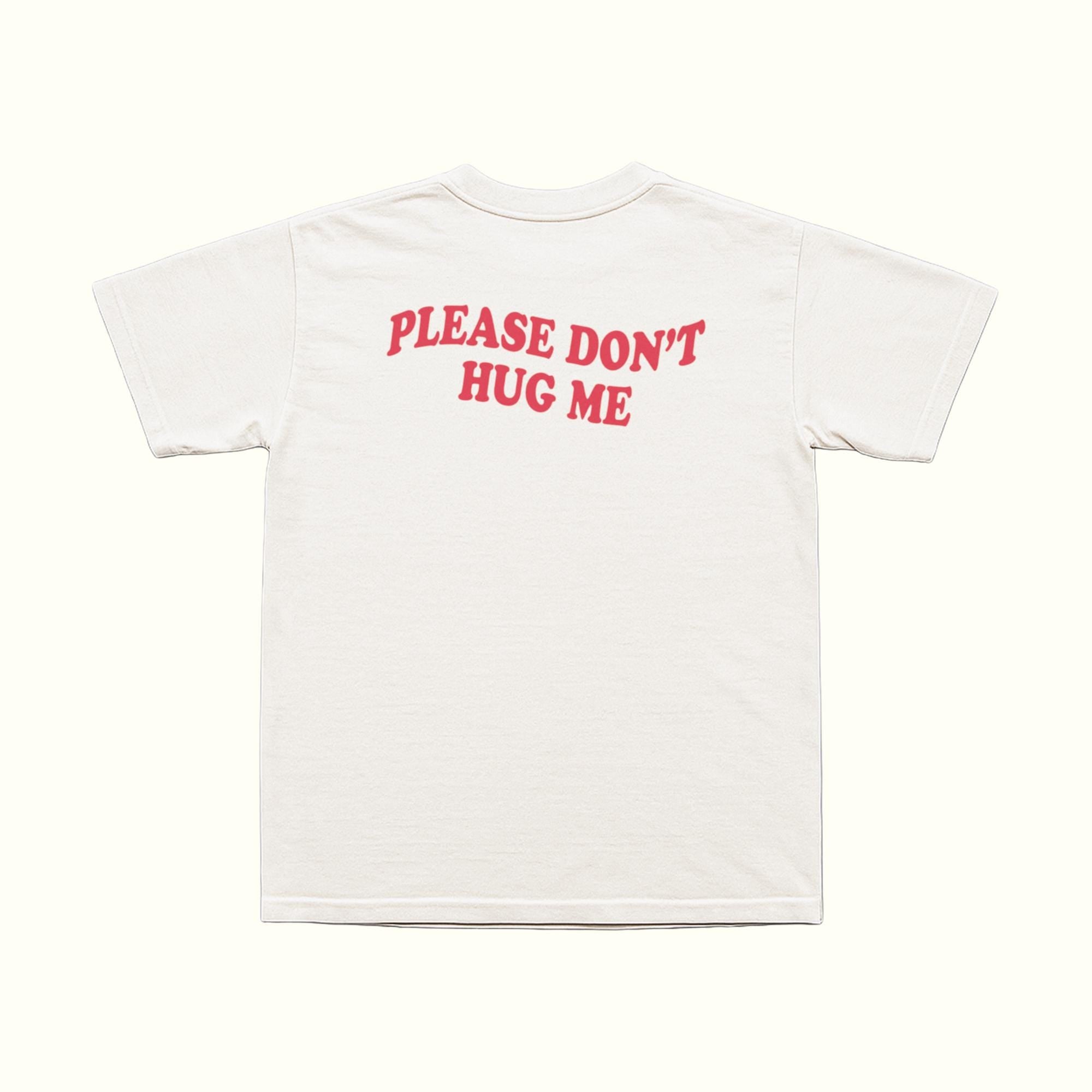 Please Don't Hug Me T-Shirt