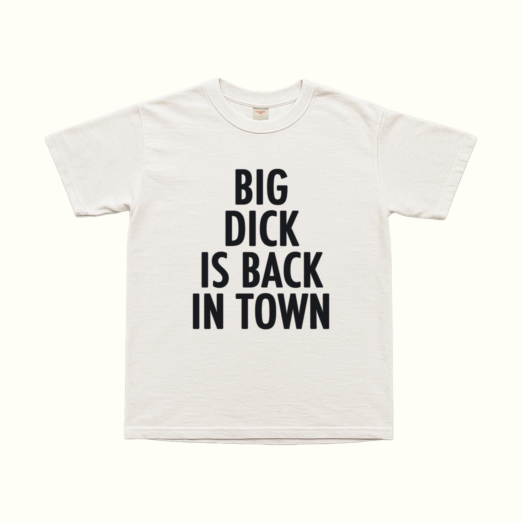 Camiseta "Big Dick Is Back In Town"