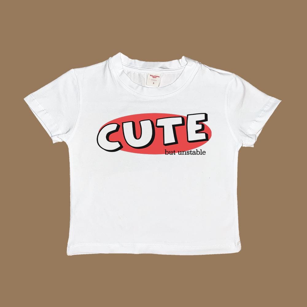 Cute But Unstable Baby Tee