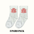 Light gray socks with red "KISS WHOEVER THE HELL YOU WANT" text